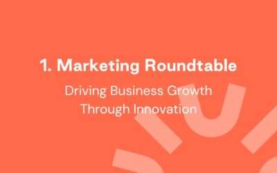 1. Marketing Roundtable: Driving Business Growth Through Innovation