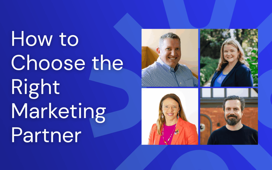 How to Choose the Right Marketing Partner