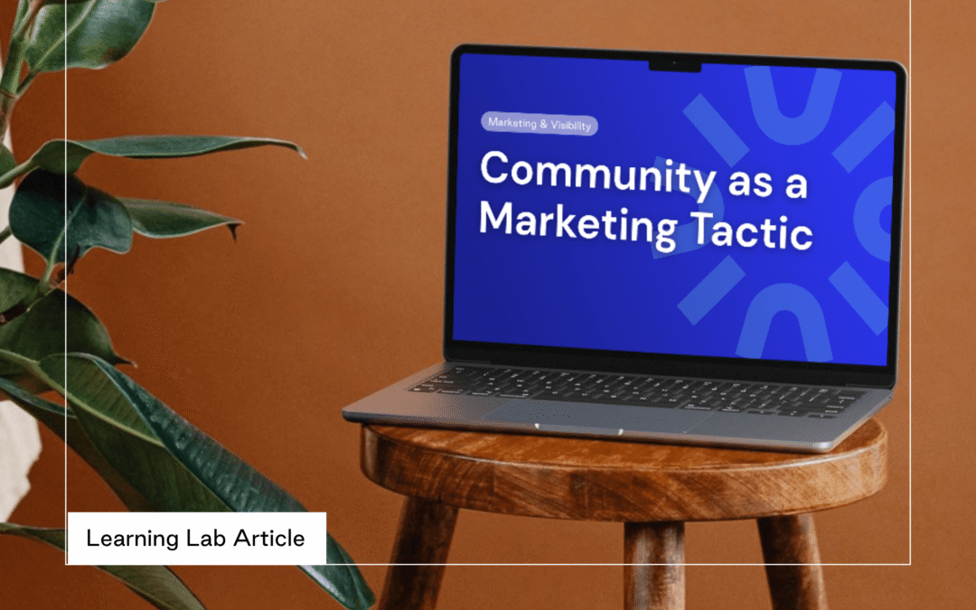 Community as a Marketing Tactic